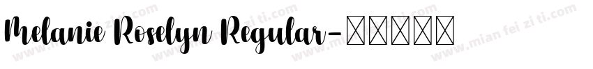 Melanie Roselyn Regular字体转换